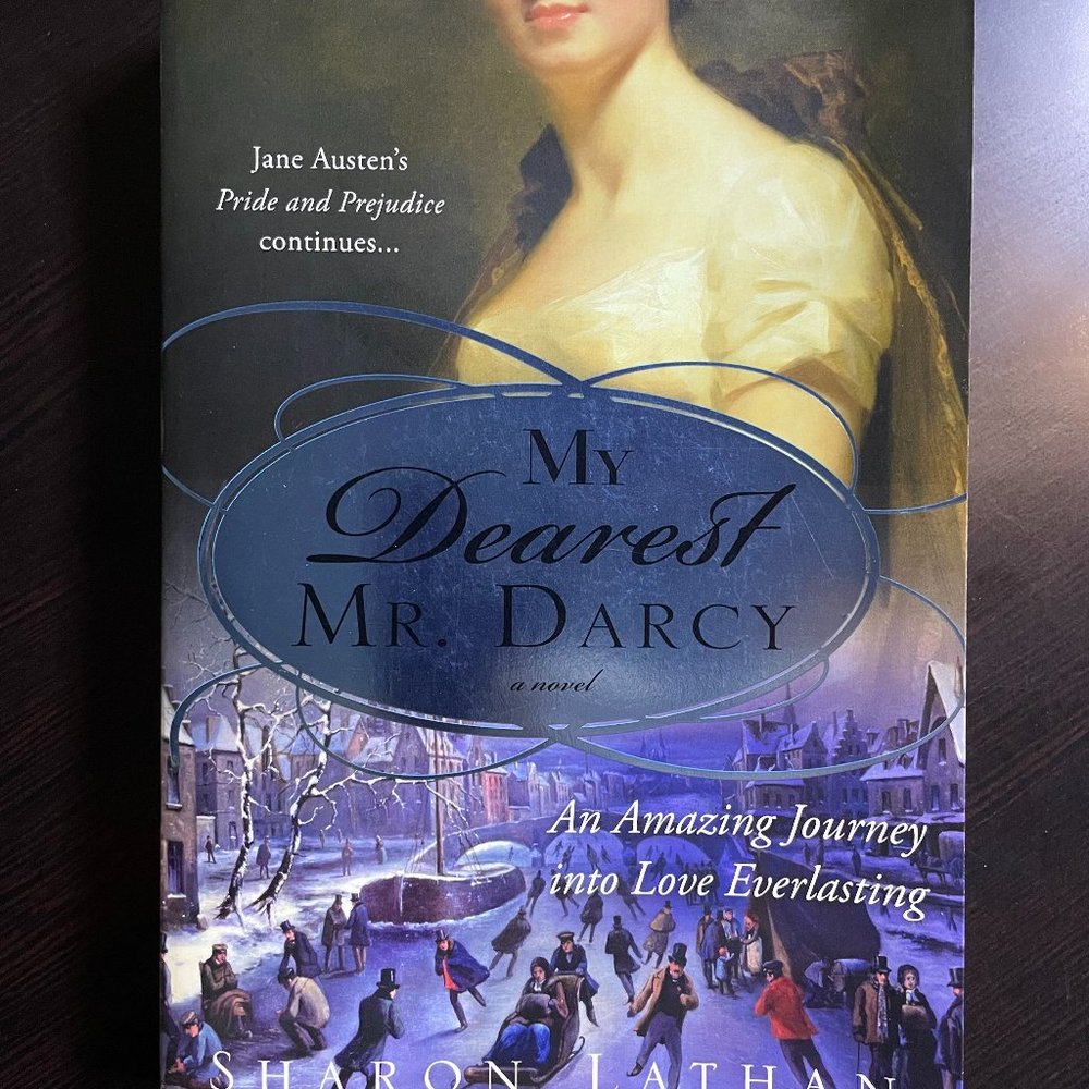 MY DEAREST MR. DARCY (THE DARCY SAGA) By Sharon Lathan BRAND NEW First Edition